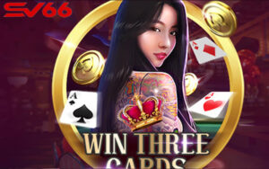 Win Three Card SV66 – Siêu phẩm giải trí trả thưởng khủng